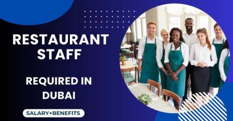 Restaurant Staff Required in Dubai