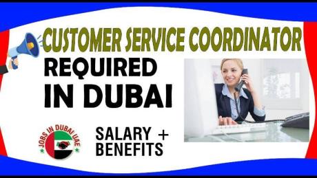 Customer Service Coordinator Required in Dubai