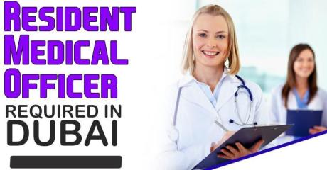 Resident Medical Officer Required in Dubai