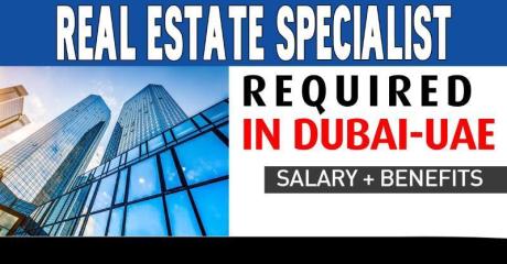 Real Estate Specialist Required in Dubai