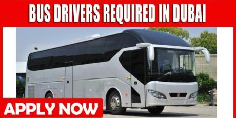 BUS DRIVERS REQUIRED IN DUBAI