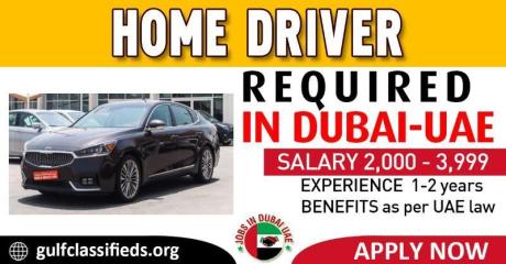 HOME DRIVER REQUIRED IN DUBAI