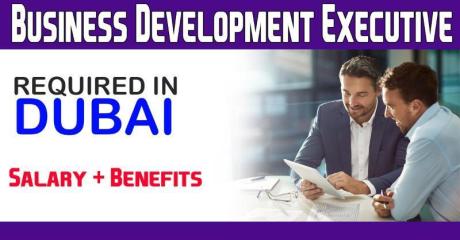 Business Development Executive Required in Dubai