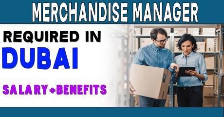 Merchandise Manager Required in Dubai