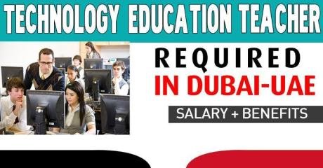 Technology Education Teacher Required in Dubai