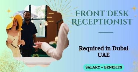 Front Desk Receptionist Required in Dubai