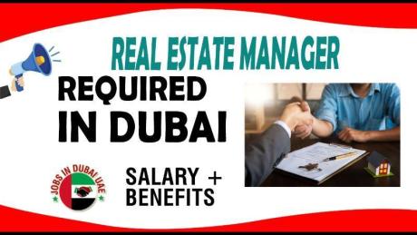 Real Estate Manager Required in Dubai