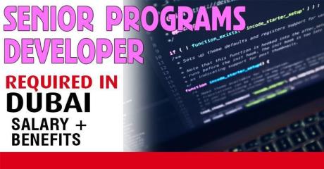 Senior Programs Developer Required in Dubai