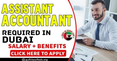 ASSISTANT ACCOUNTANT REQUIRED IN DUBAI
