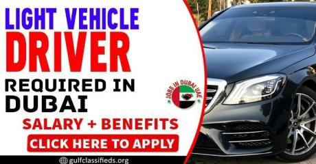 LIGHT VEHICLE DRIVER REQUIRED IN DUBAI
