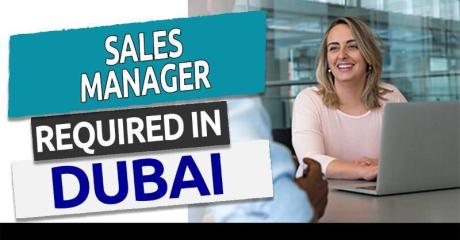 Sales Manager Required in Dubai