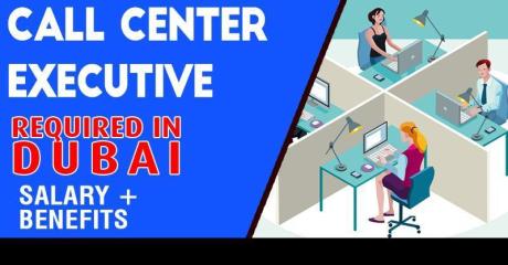 Call Center Executive Required in Dubai