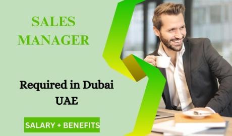Sales Manager Required in Dubai