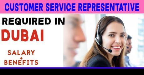 Customer Service Representative Required in Dubai