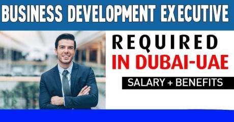 Business Development Executive Required in Dubai