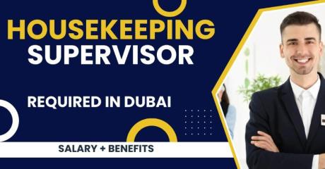 Housekeeping Supervisor Required in Dubai
