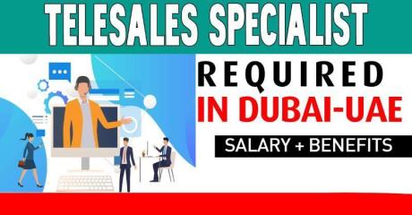 Telesales Specialist Required in Dubai