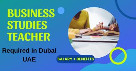 Business Studies Teacher Required in Dubai