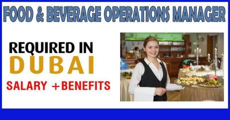 Food And Beverage Operations Manager Required in Dubai