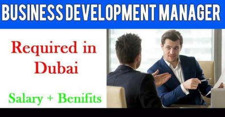 Business Development Manager Required in Dubai