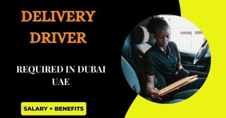 Delivery Driver Required in Dubai