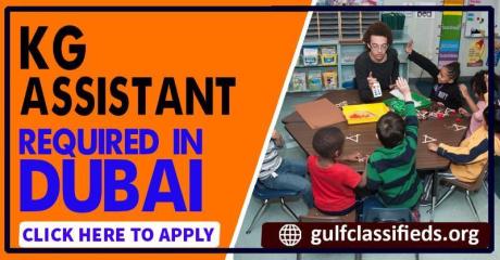 KG ASSISTANT REQUIRED IN DUBAI