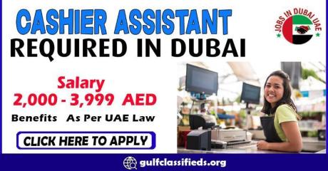 CASHIER ASSISTANT REQUIRED IN DUBAI