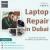 The Best Laptop Repair Service in Dubai