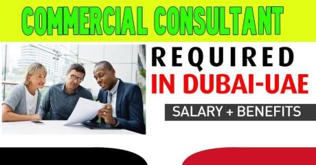 Commercial Consultant Required in Dubai