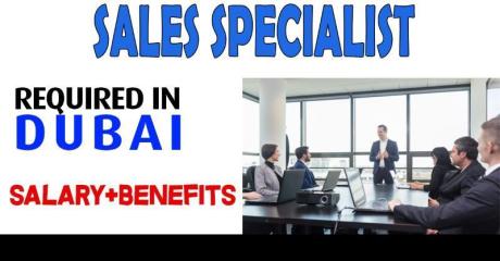 Sales Specialist Required in Dubai