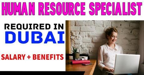 Human Resource specialist Required in Dubai
