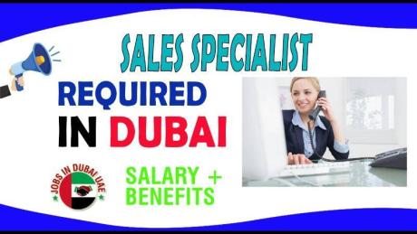 Sales Specialist Required in Dubai