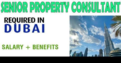 Senior Property Consultant Required in Dubai
