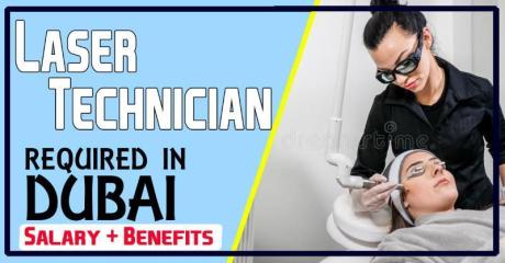 Laser Technician Required in Dubai