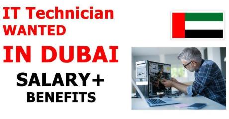 IT Technician REQUIRED IN DUBAI