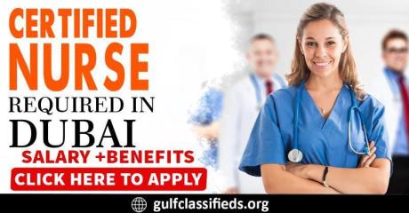 CERTIFIED NURSE REQUIRED IN DUBAI