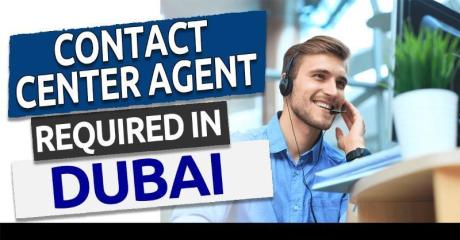 Contact Center Agent Required in Dubai