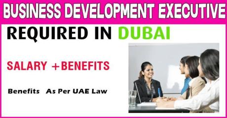 Business Development Executive Required in Dubai