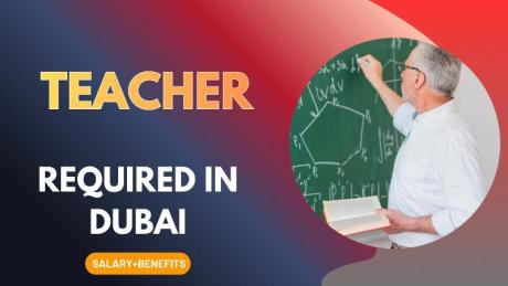 Teacher Required in Dubai