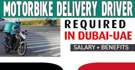 Motorbike Delivery Driver Required in Dubai UAE