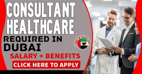 Consultant - Healthcare Required in Dubai