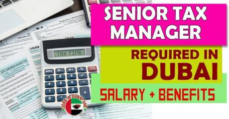 Senior Tax Manager Required in Dubai