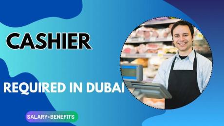 Cashier Required in Dubai