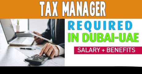 Tax Manager Required in Dubai-UAE