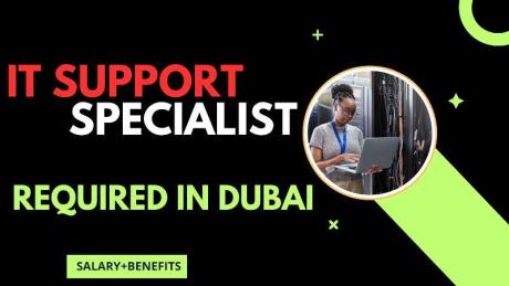 IT Support Specialist Required in Dubai