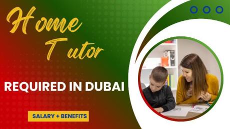 Home Tutor Required in Dubai
