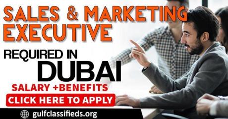SALES & MARKETING EXECUTIVE REQUIRED IN DUBAI