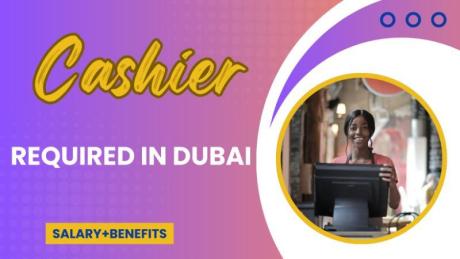 Cashier Required in Dubai