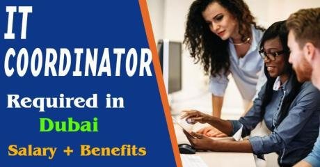 IT Coordinator Required in Dubai