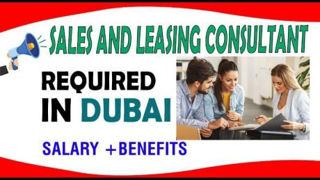 Sales And Leasing Consultant Required in Dubai